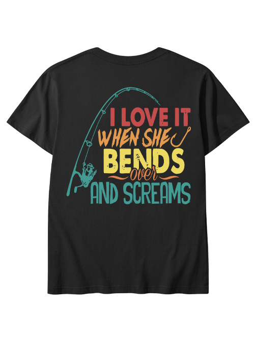 I Love It When She Bends Over And Screams Playful Unisex Classic Cotton Tee