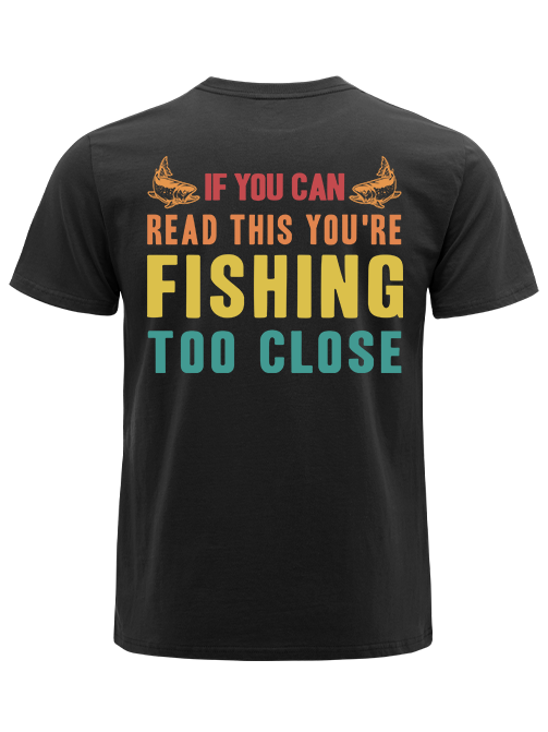 If You Can Read This You're Too Close Humor Unisex Classic Cotton Tee