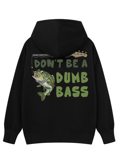 Don't Be a Dumb Bass Classic Hoodie