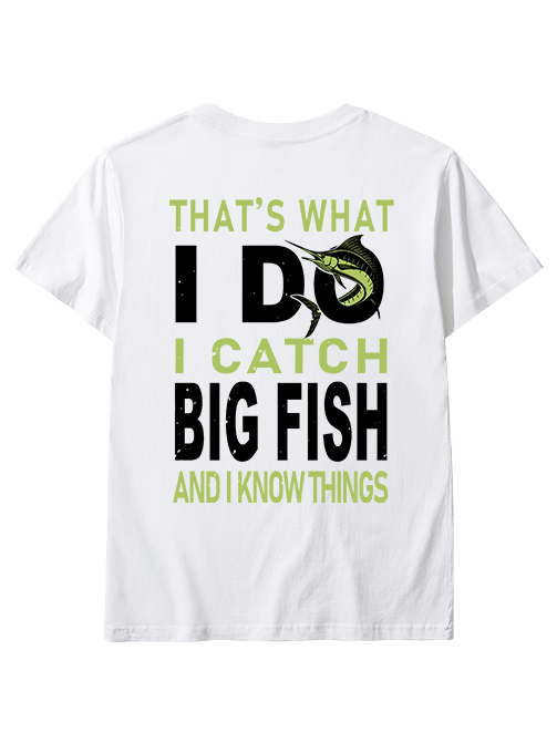 I Catch Big Fish and Know Things Unisex Classic Cotton Tee