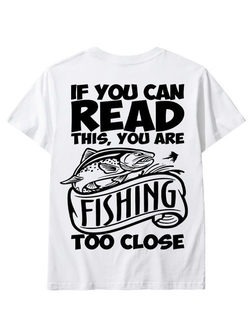 If You Can Read This You Are Too Close Humorous Unisex Classic Cotton Tee