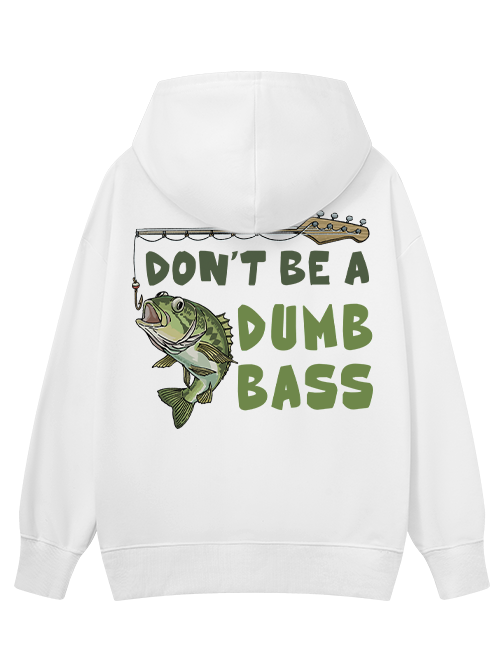 Don't Be a Dumb Bass Classic Hoodie
