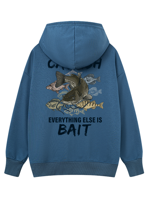 I Fish for Catfish Everything Else Is Bait Classic Hoodie