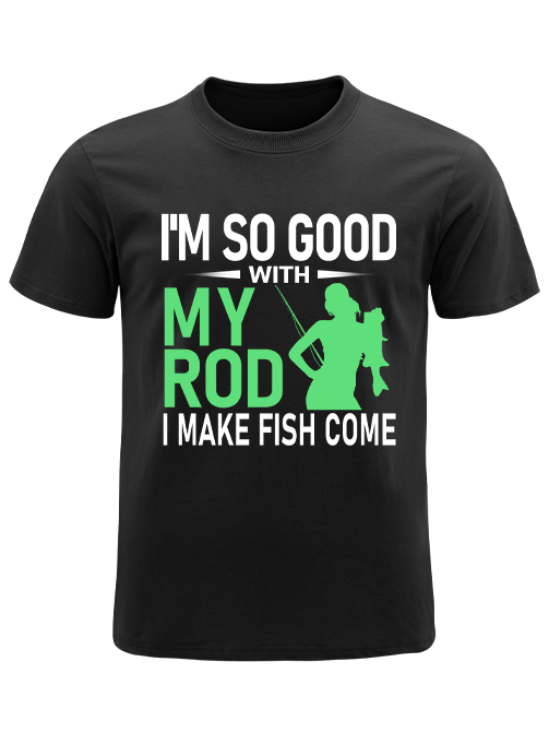 I'm So Good With My Rod Funny Female Angler Unisex Classic Cotton Tee