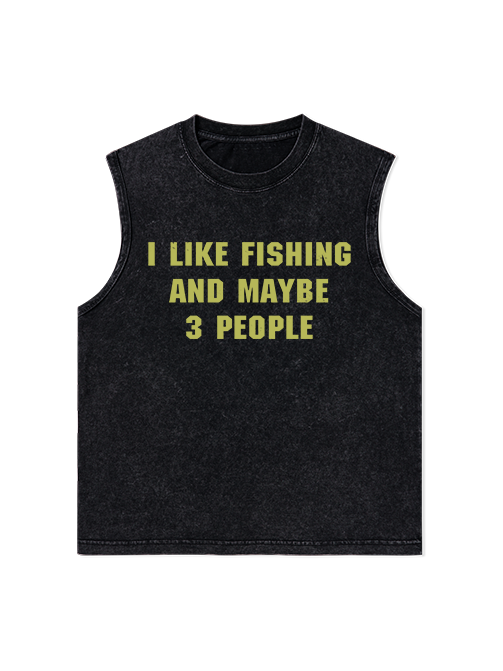 I Like Fishing and Maybe 5 People Funny Unisex Washed Cotton Tank