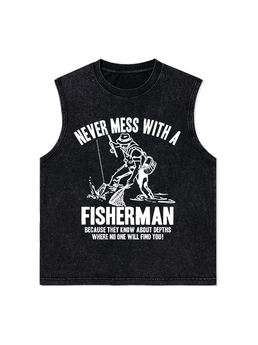 Never Mess with a Fisherman Humorous Unisex Washed Cotton Tank