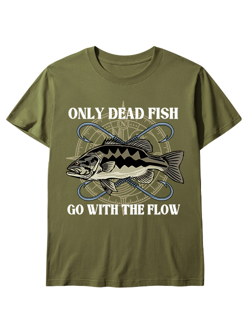 Only Dead Fish Go with the Flow Unisex Classic Cotton Tee