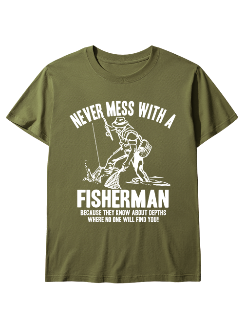 Never Mess with a Fisherman Humorousl Unisex Classic Cotton Tee