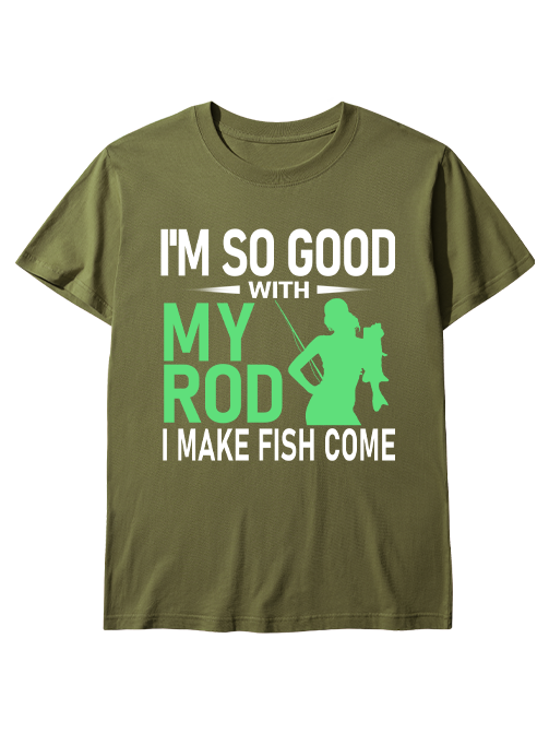 I'm So Good With My Rod Funny Female Angler Unisex Classic Cotton Tee
