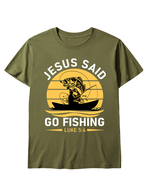 Jesus Said Go Fishing Inspirational Fishing  Unisex Classic Cotton Tee