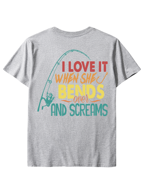 I Love It When She Bends Over And Screams Playful Unisex Classic Cotton Tee