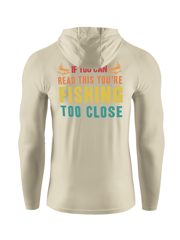 If You Can Read This You're Too Close Humor UPF Hoodie