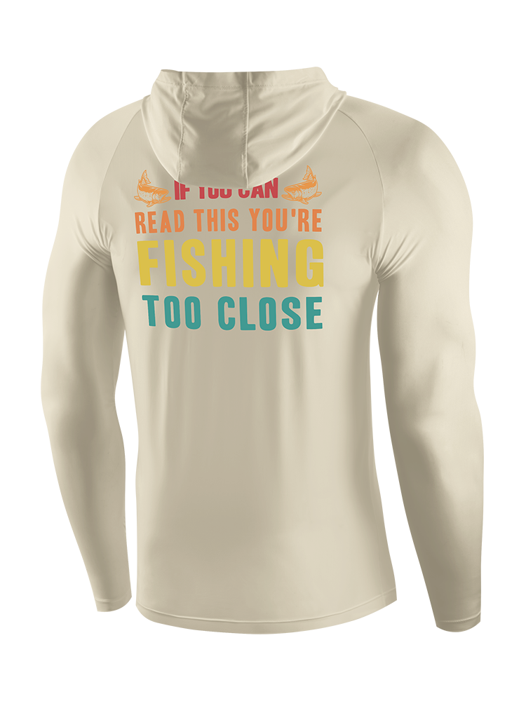 If You Can Read This You're Too Close Humor UPF Hoodie