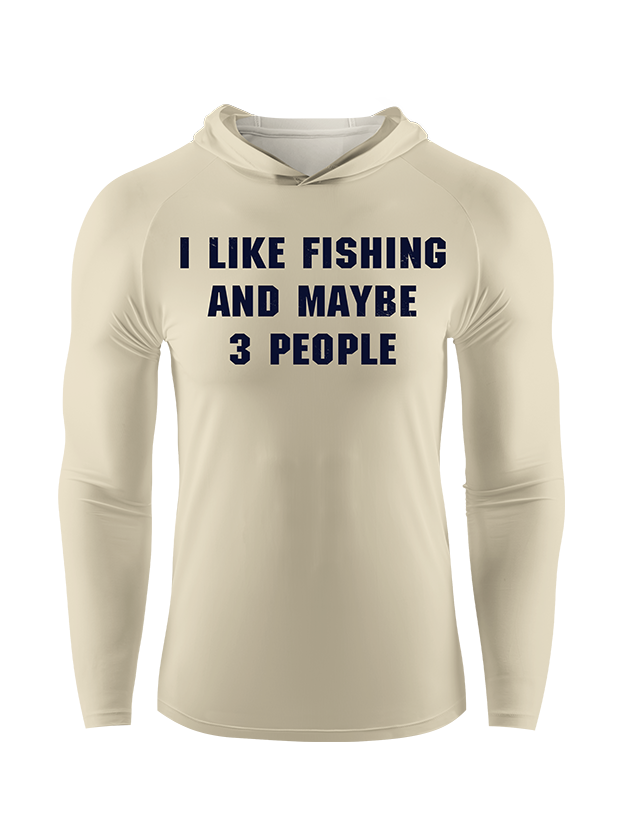 I Like Fishing and Maybe 5 People Funny UPF Hoodie