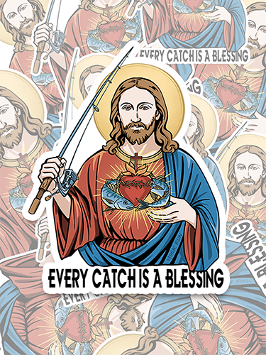 Every Catch Is a Blessing Sticker