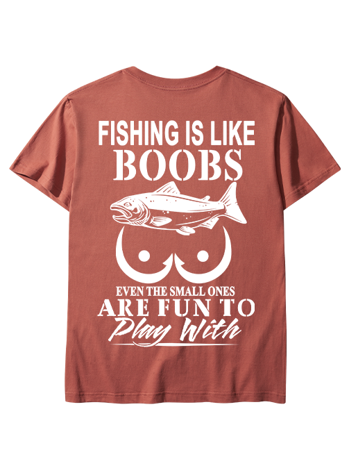 Fishing Is Like Boobs Creative Unisex Classic Cotton Tee