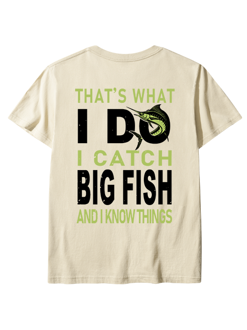 I Catch Big Fish and Know Things Unisex Classic Cotton Tee