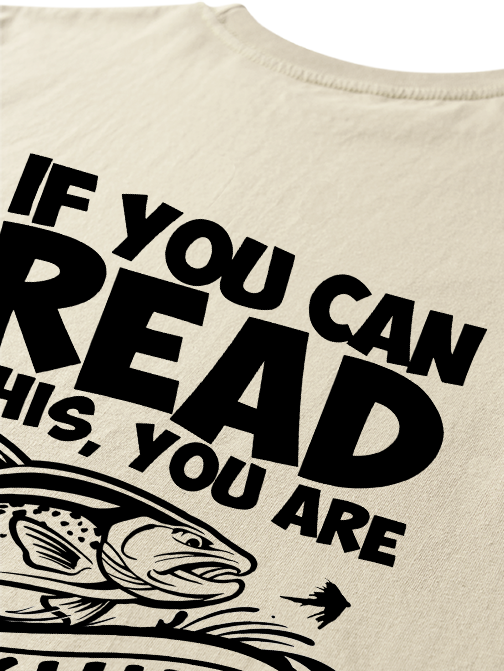 If You Can Read This You Are Too Close Humorous Unisex Classic Cotton Tee