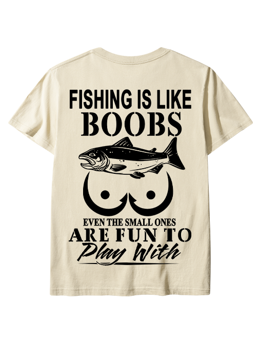 Fishing Is Like Boobs Creative Unisex Classic Cotton Tee