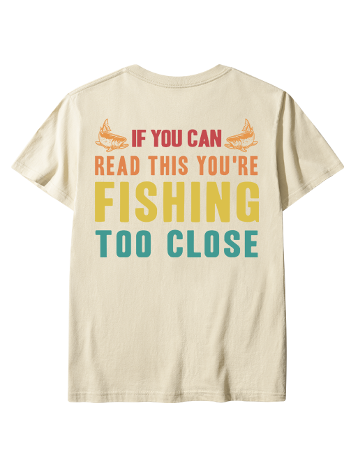 If You Can Read This You're Too Close Humor Unisex Classic Cotton Tee