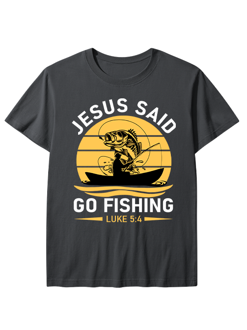 Jesus Said Go Fishing Inspirational Fishing  Unisex Classic Cotton Tee