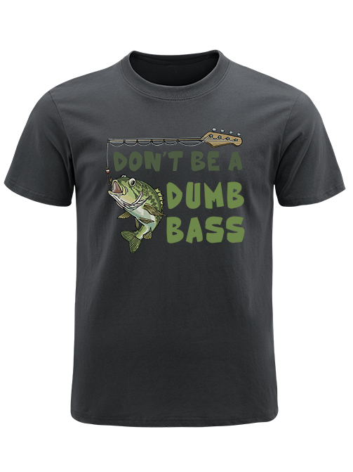 Don't Be a Dumb Bass Unisex Cotton Tee