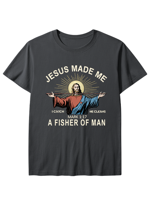 Jesus Made Me a Fisher of Men Unisex Classic Cotton Tee