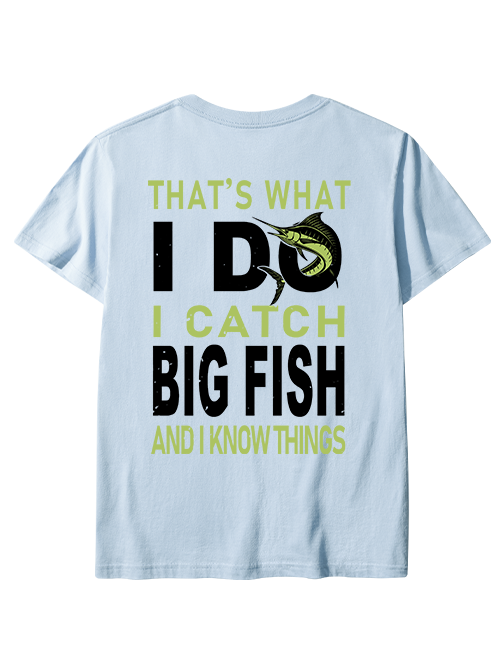 I Catch Big Fish and Know Things Unisex Classic Cotton Tee