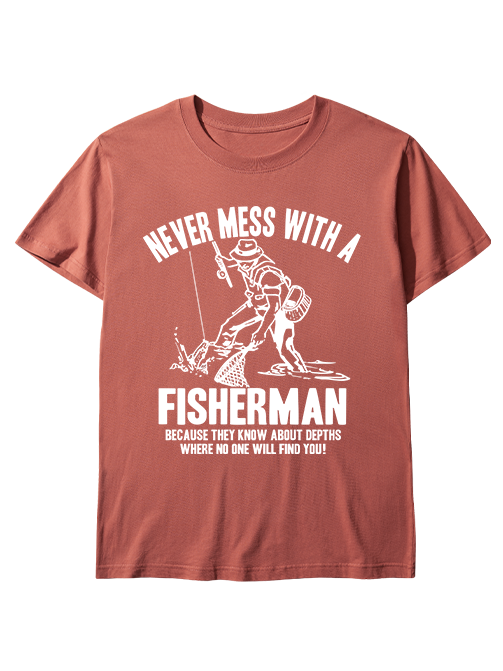 Never Mess with a Fisherman Humorousl Unisex Classic Cotton Tee
