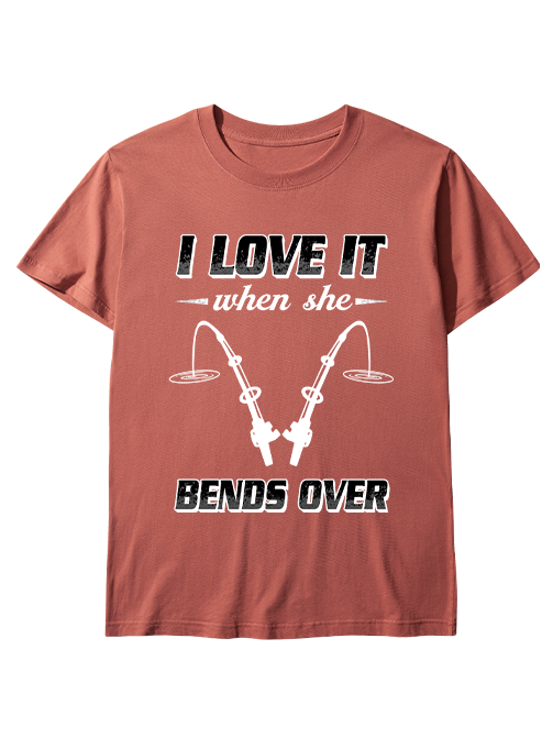 I Love It When She Bends Over Unisex Classic Cotton Tee